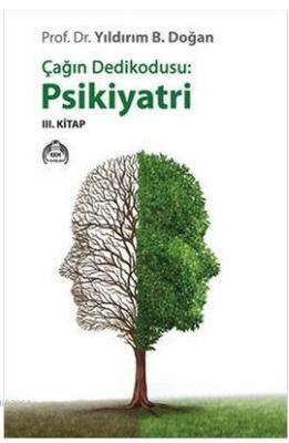 Çağın Dedikodusu: Psikiyatri / 3. Kitap