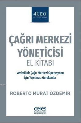 Çağrı Merkezi Yöneticisi El Kitabı Roberto Murat Özdemir