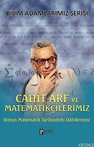 Cahit Arf ve Matematikçilerimiz Ali Kuzu