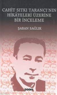 Cahit Sıtkı Tarancı'nın Hikâyeleri Üzerine Bir İnceleme