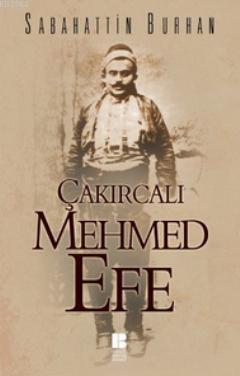 Çakırcalı Mehmet Efe Sabahattin Burhan