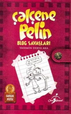 Çalçene Pelin - Blog Savaşları Yasemin Derya Aka