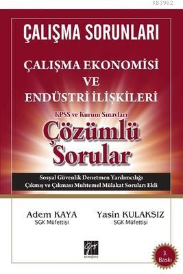 Çalışma Sorunları Çalışma Ekonomisi ve Endüstri İlişkileri Çözümlü Sorular