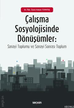 Çalışma Sosyolojisinde Dönüşümler