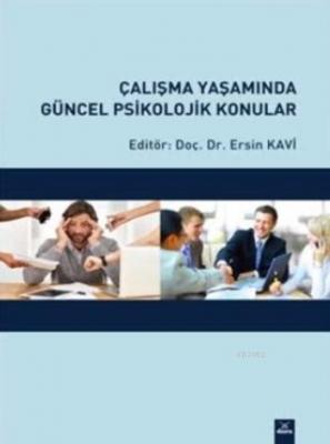 Çalışma Yaşamında Güncel Psikolojik Konular