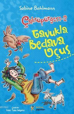 Çalısüpürgesi 2 - Tavukla Bedava Uçuş