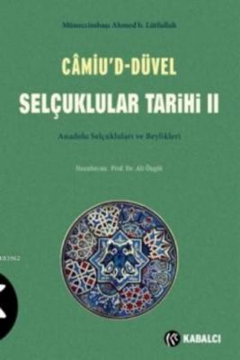 Camiu'd Düvel Selçuklular Tarihi II. Müneccimbaşı Ahmed İbn Lütfullah