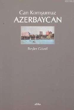 Can Komşumuz Azerbaycan Beşler Güzel