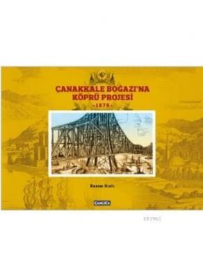 Çanakkale Boğazina Köprü Projesİ -1879- Kolektif