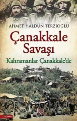 Çanakkale Savaşı Ahmet Haldun Terzioğlu