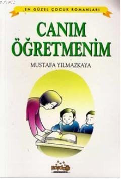 Canım Öğretmenim Mustafa Yılmazkaya