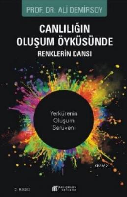 Canlılığın Oluşum Öyküsünde Renklerin Dansı