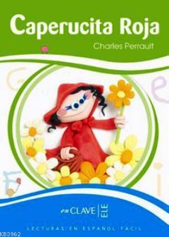 Caperucita Roja (LEEF Nivel-1) 7-10 Yaş İspanyolca Okuma Kitabı Charle