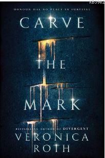 Carve the Mark Veronica Roth