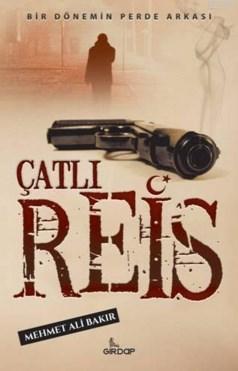 Çatlı Reis