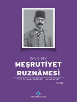Cavid Bey: Meşrutiyet Ruznâmesi (I-IV)
