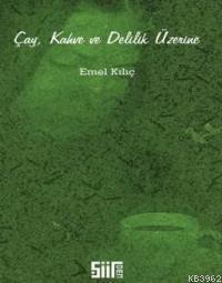 Çay, Kahve ve Delilik Üzerine
