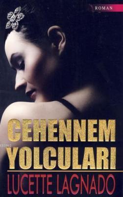 Cehennem Yolcuları Lucette Lagnado