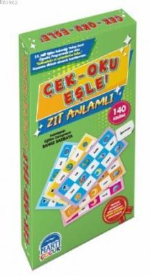 Çek- Oku - Eşle ! Zıt Anlamlı