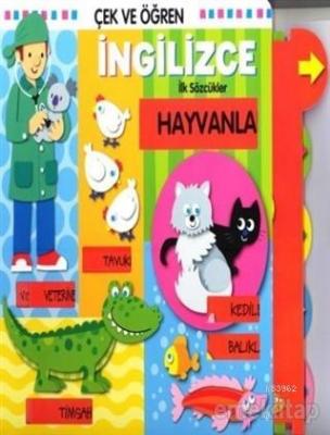 Çek ve Öğren İngilizce İlk Sözcükler - Hayvanlar Kolektif