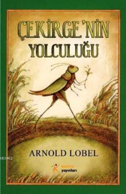 Çekirge'nin Yolculuğu Arnold Lobel