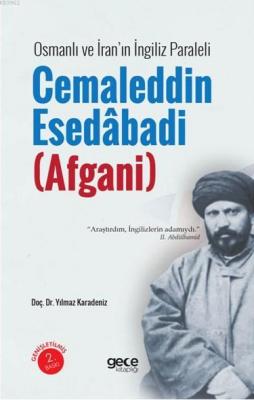 Cemaleddin Esedâbadi (Afgani) Yılmaz Karadeniz