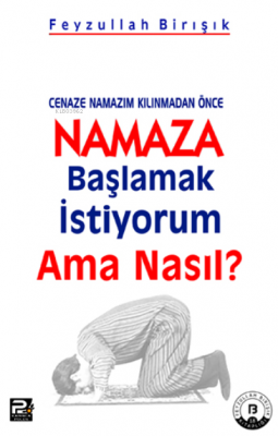 Cenaze Namazım Kılınmadan Önce Namaza Başlamak İstiyorum Ama Nasıl? Fe