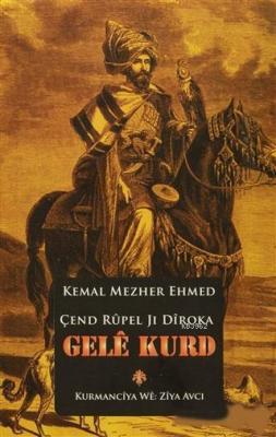 Çend Rupel Jı Dıroka Gele Kurd Kemal Mezher Ehmed