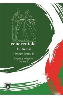 Cenerentola / Kül Kedisi - İtalyanca Hikayeler Seviye 2 Charles Perrau