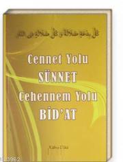 Cennet Yolu Sünnet Cehennem Yolu Bidat