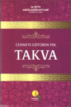 Cennete Götüren Yol Takva Abdülbaki Gölpınarlı