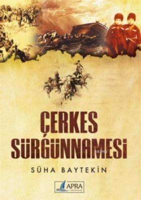 Çerkes Sürgünnamesi Süha Baytekin