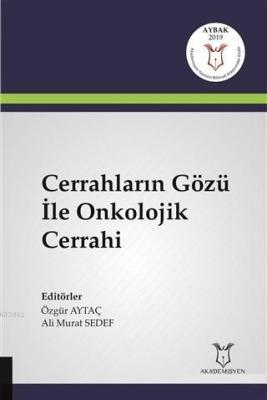Cerrahların Gözü İle Onkolojik Cerrahi