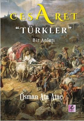 Cesaret "Türkler" Osman Ata Ataç