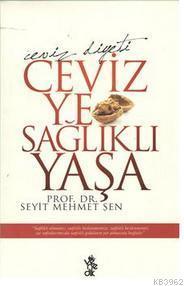 Ceviz Ye Sağlıklı Yaşa