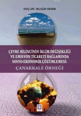 Çevre Bilincinin İklim Değişikliği ve Emisyon Ticareti Bağlamında Sosyo Ekonomik Çözümlemesi