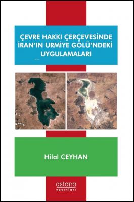 Çevre Hakkı Çerçevesinde İran'ın Urmiye Gölü'ndeki Uygulamaları Hilal 