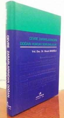 Çevre Zararlarından Doğan Hukuki Sorumluluk