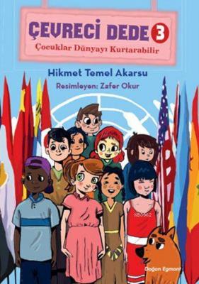 Çevreci Dede 3 - Çocuklar Dünyayı Kurtarabilir (9+ Yaş)