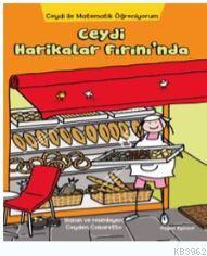 Ceydi İle Matematik Öğreniyorum: Ceydi Harikalar Fırını'nda