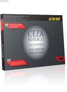 Ceza Hukuku 2 Özel Hükümler Hocasından Ders Notları Olcay Aslan