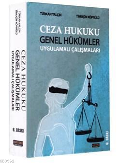 Ceza Hukuku Genel Hükümler Uygulamalı Çalışmaları
