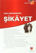 Ceza Hukukumuzda Şikayet