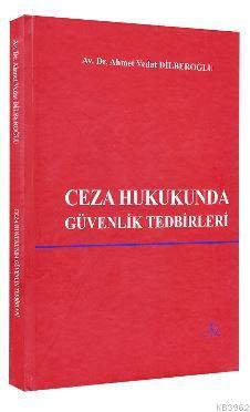 Ceza Hukukunda Güvenlik Tedbirleri