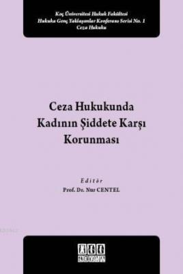 Ceza Hukukunda Kadının Şiddete Karşı Korunması