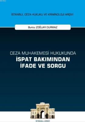 Ceza Muhakemesi Hukukunda İspat Bakımından İfade ve Sorgu İstanbul Ceza Hukuku ve Kriminoloji Arşivi