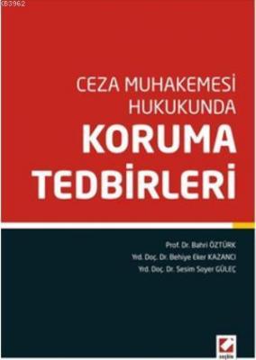 Ceza Muhakemesi Hukukunda Koruma Tedbirleri