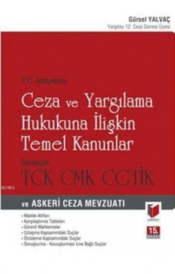 Ceza ve Yargılama Hukukuna İlişkin Temel Kanunlar