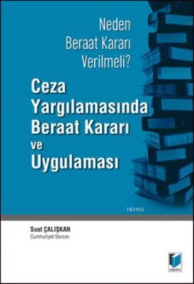Ceza Yargılamasında Beraat Kararı ve Uygulaması