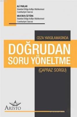 Ceza Yargılamasında Doğrudan Soru Yöneltme